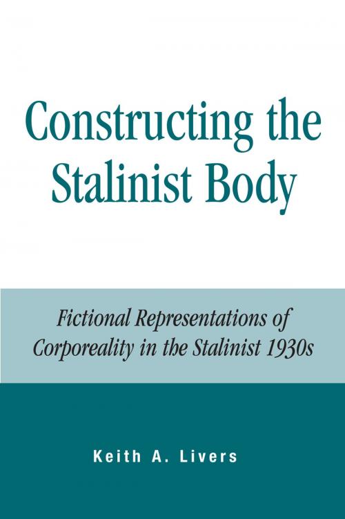 Cover of the book Constructing the Stalinist Body by Keith Livers, Lexington Books
