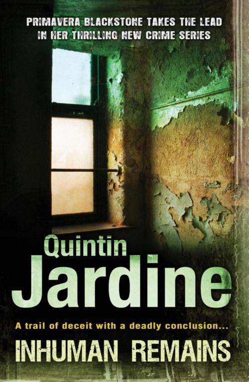 Cover of the book Inhuman Remains (Primavera Blackstone series, Book 1) by Quintin Jardine, Headline