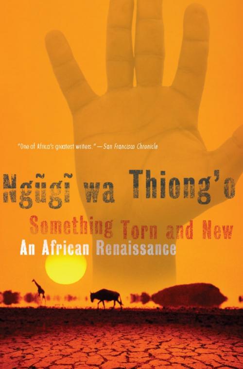 Cover of the book Something Torn and New by Ngugi wa Thiong'o, Basic Books