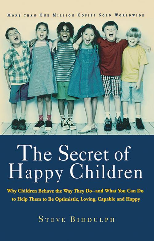 Cover of the book The Secret of Happy Children by Steve Biddulph, Hachette Books