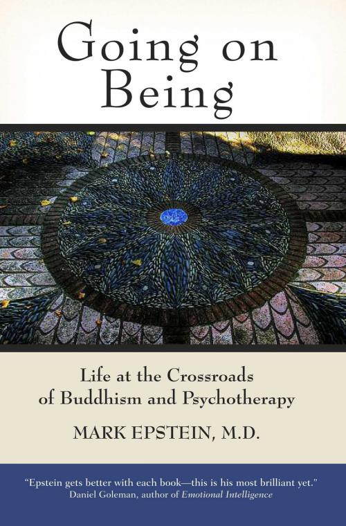 Cover of the book Going on Being by Mark Epstein, M.D., Wisdom Publications