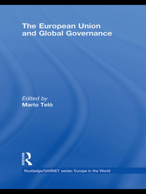 Cover of the book The European Union and Global Governance by , Taylor and Francis