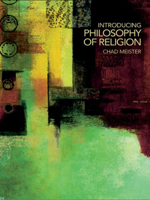 Cover of the book Introducing Philosophy of Religion by Chad Meister, Taylor and Francis