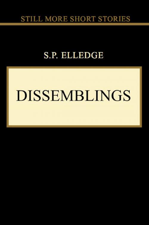 Cover of the book Dissemblings by S. P. Elledge, S. P. Elledge