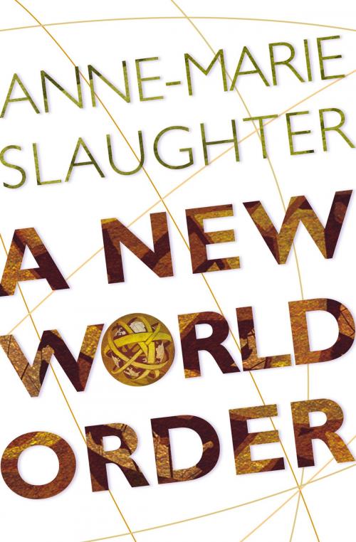 Cover of the book A New World Order by Anne-Marie Slaughter, Princeton University Press