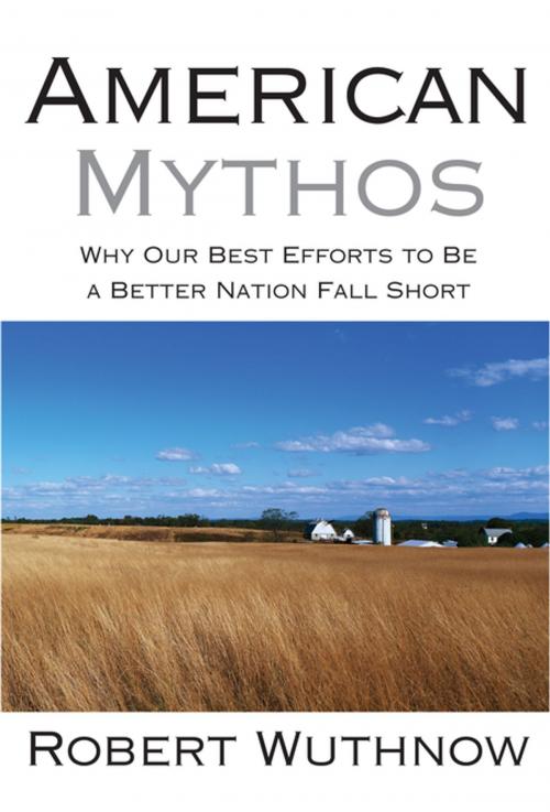 Cover of the book American Mythos by Robert Wuthnow, Princeton University Press