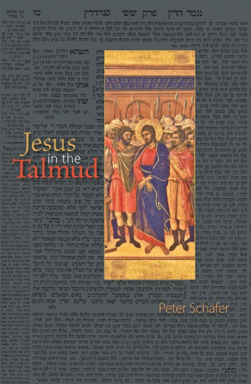 Cover of the book Jesus in the Talmud by Peter Schäfer, Princeton University Press