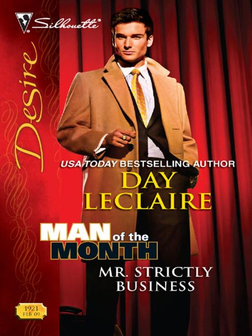 Cover of the book Mr. Strictly Business by Day Leclaire, Silhouette