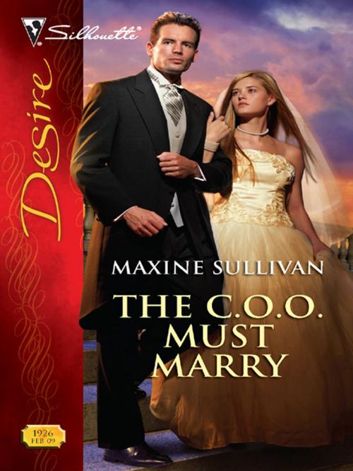 Cover of the book The C.O.O. Must Marry by Maxine Sullivan, Silhouette