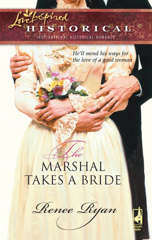 Cover of the book The Marshal Takes a Bride by Renee Ryan, Steeple Hill