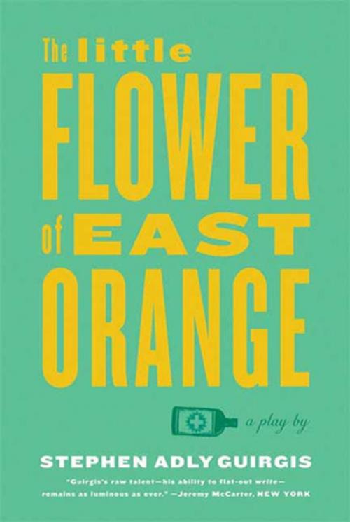 Cover of the book The Little Flower of East Orange by Stephen Adly Guirgis, Farrar, Straus and Giroux