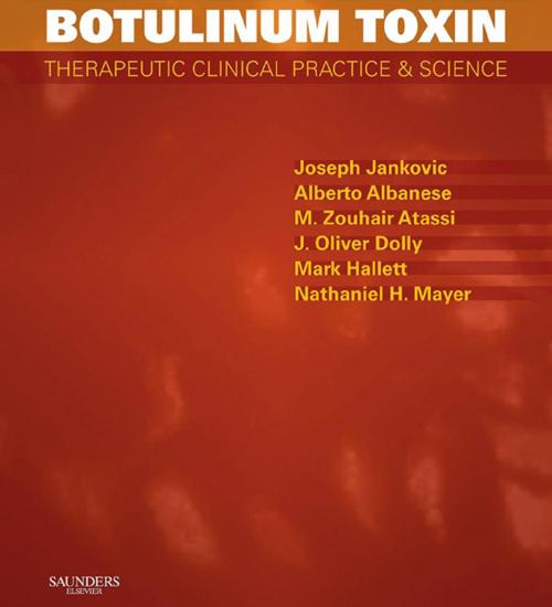 Cover of the book Botulinum Toxin E-Book by Alberto Albanese, J. Oliver Dolly, Mark Hallett, Nathaniel H. Mayer, Joseph Jankovic, MD, M. Zouhair Atassi, PhD, DSc, Elsevier Health Sciences
