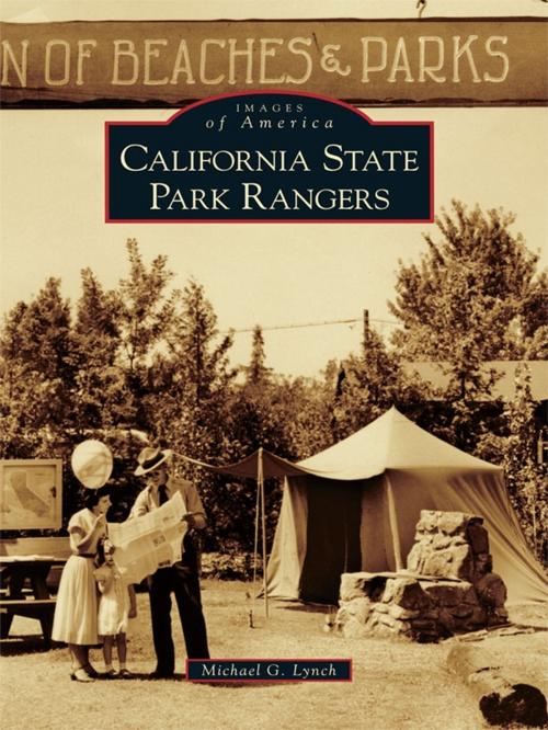 Cover of the book California State Park Rangers by Michael G. Lynch, Arcadia Publishing Inc.