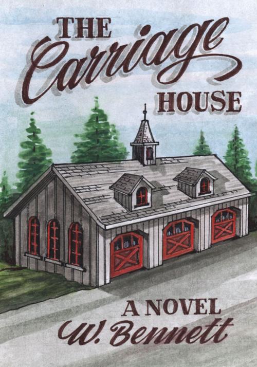 Cover of the book The Carriage House by W. Bennett, iUniverse