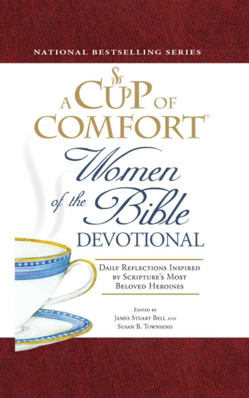 Cover of the book A Cup of Comfort Women of the Bible Devotional by James Stuart Bell, Susan B Townsend, Adams Media
