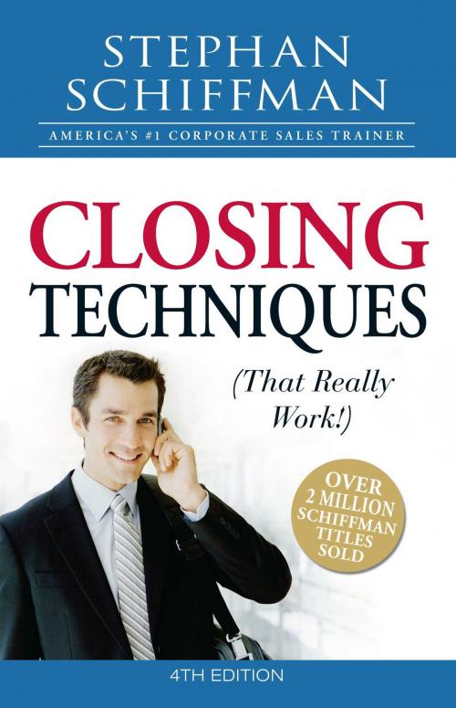 Cover of the book Closing Techniques (That Really Work!) by Stephan Schiffman, Adams Media