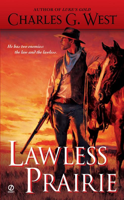 Cover of the book Lawless Prairie by Charles G. West, Penguin Publishing Group