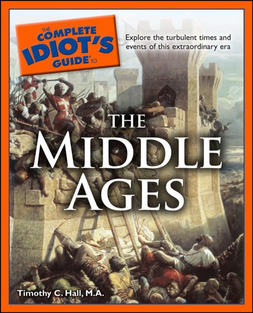 Cover of the book The Complete Idiot's Guide to the Middle Ages by Timothy C. Hall M.A., DK Publishing