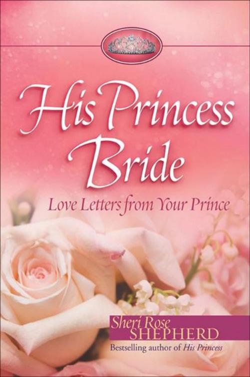 Cover of the book His Princess Bride by Sheri Rose Shepherd, Baker Publishing Group