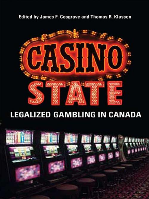 Cover of the book Casino State by James  Cosgrave, Thomas Klassen, University of Toronto Press, Scholarly Publishing Division