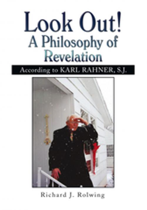 Cover of the book Look Out! a Philosophy of Revelation by Richard J. Rolwing, Xlibris US