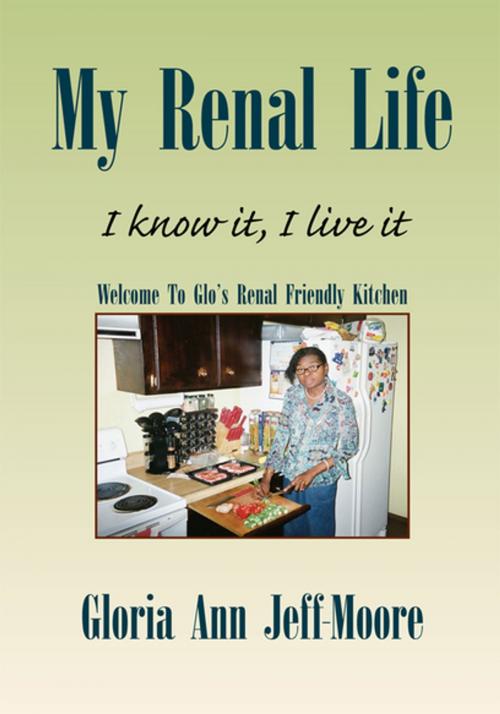 Cover of the book My Renal Life by Gloria Ann Jeff-Moore, Xlibris US