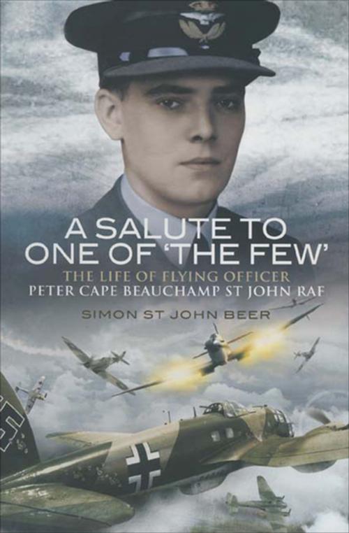 Cover of the book A Salute to One of 'the Few' by Simon St. John Beer, Pen & Sword Books