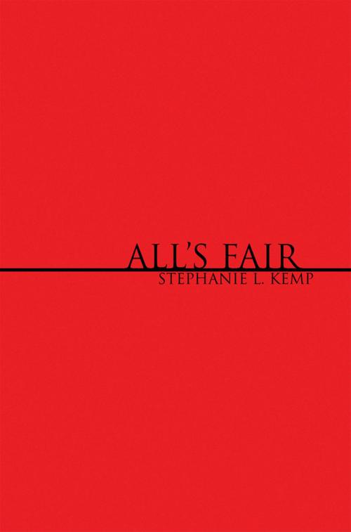 Cover of the book All's Fair by Stephanie L. Kemp, Xlibris US