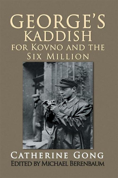 Cover of the book George's Kaddish for Kovno and the Six Million by Michael Berenbaum, Catherine Gong, Xlibris US