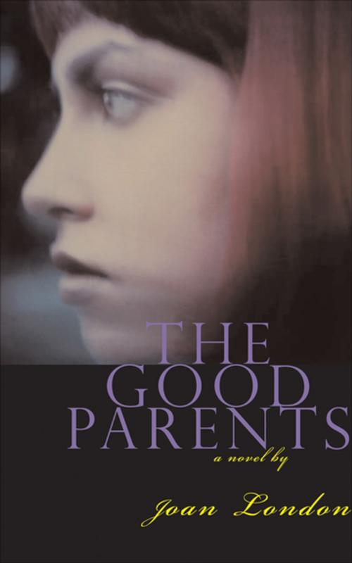 Cover of the book The Good Parents by Joan London, Grove Atlantic