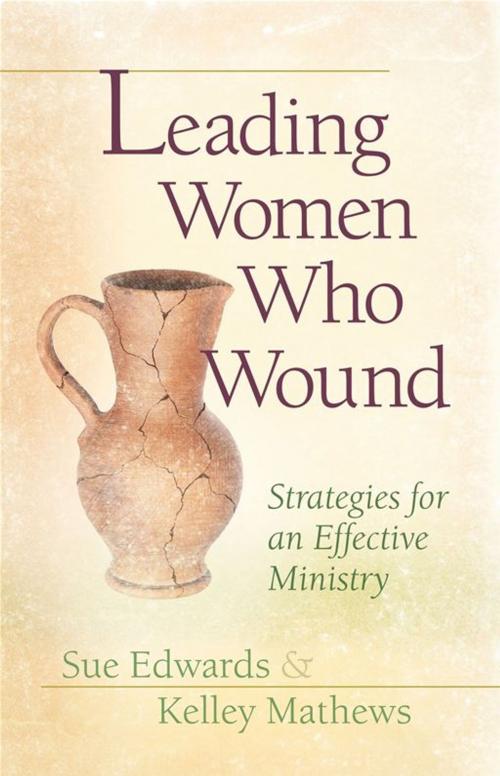 Cover of the book Leading Women Who Wound by Sue Edwards, Kelley Mathews, Moody Publishers