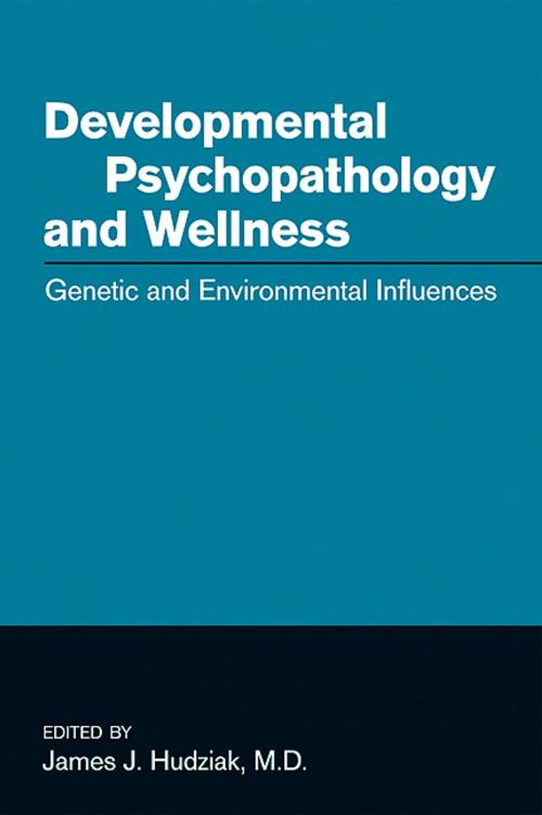 Cover of the book Developmental Psychopathology and Wellness by , American Psychiatric Publishing