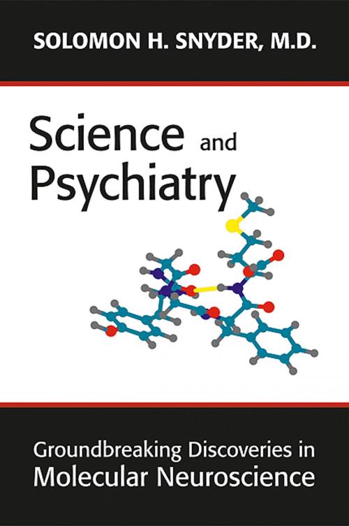 Cover of the book Science and Psychiatry by Solomon H. Snyder, MD, American Psychiatric Publishing