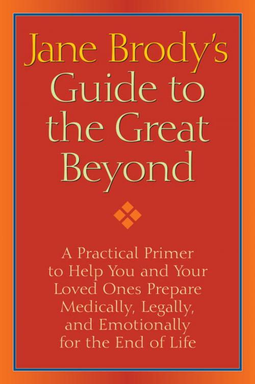 Cover of the book Jane Brody's Guide to the Great Beyond by Jane Brody, Random House Publishing Group