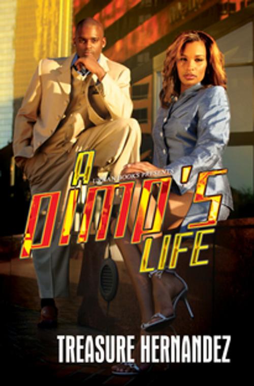 Cover of the book A Pimp's Life by Treasure Hernandez, Urban Books
