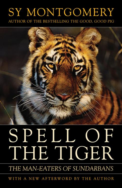 Cover of the book Spell of the Tiger by Sy Montgomery, Chelsea Green Publishing