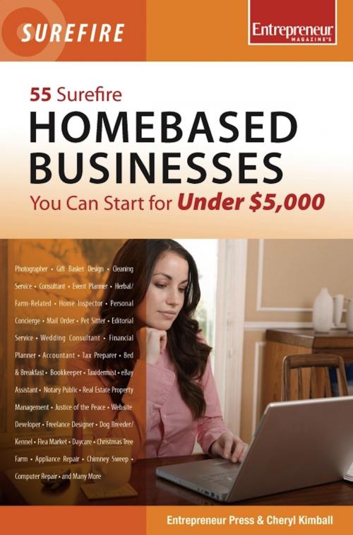Cover of the book 55 Surefire Homebased Businesses You Can Start for Under $5000 by Entrepreneur Press, Entrepreneur Press
