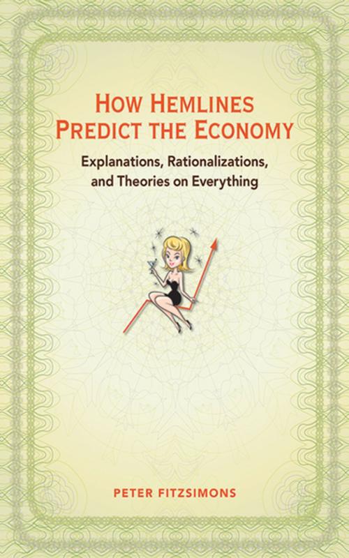 Cover of the book How Hemlines Predict the Economy by Peter FitzSimons, Skyhorse Publishing