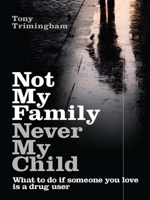 Cover of the book Not My Family, Never My Child by Tony Trimingham, Allen & Unwin