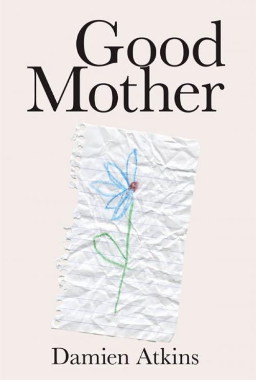 Cover of the book Good Mother by Damien Atkins, Playwrights Canada Press