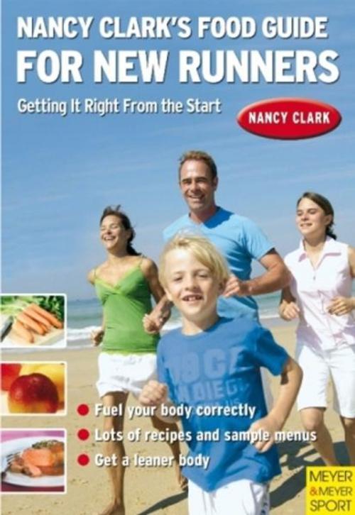 Cover of the book Nancy Clark's Food Guide for New Runners by Nancy Clark, Cardinal Publishers Group