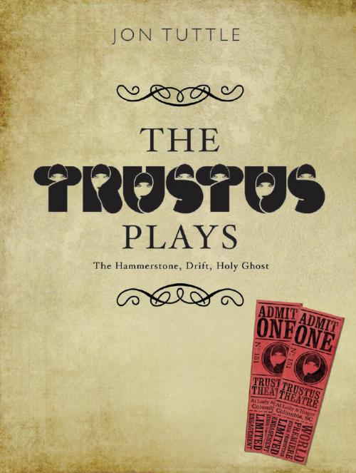 Cover of the book The Trustus Plays by Jon Tuttle, Intellect Books Ltd