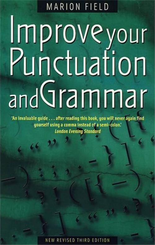 Cover of the book Improve Your Punctuation and Grammar by Marion Field, Little, Brown Book Group