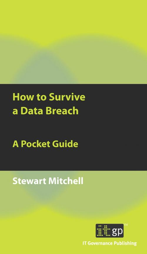 Cover of the book How to Survive a Data Breach by Stewart Mitchell, IT Governance Ltd