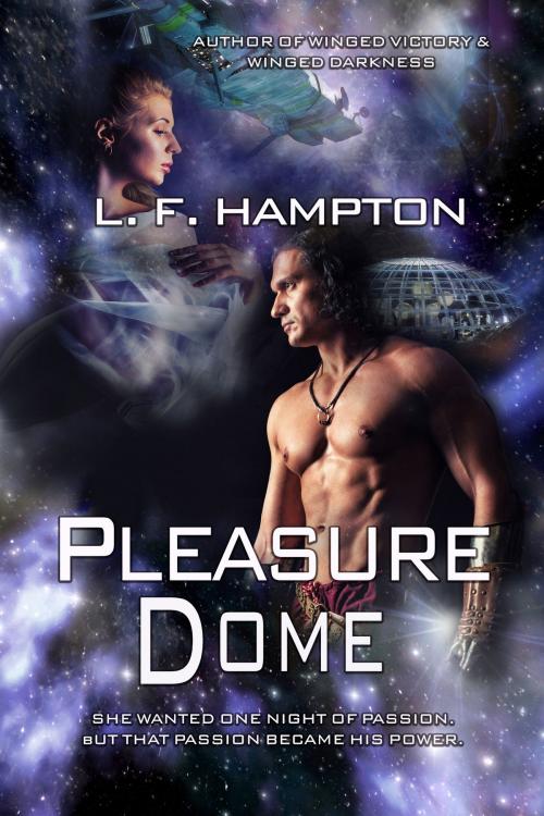 Cover of the book Pleasure Dome by L. F. Hampton, BelleBooks Inc.