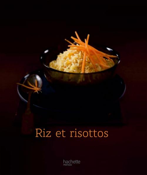 Cover of the book Riz et risottos by Catherine Moreau, Hachette Pratique