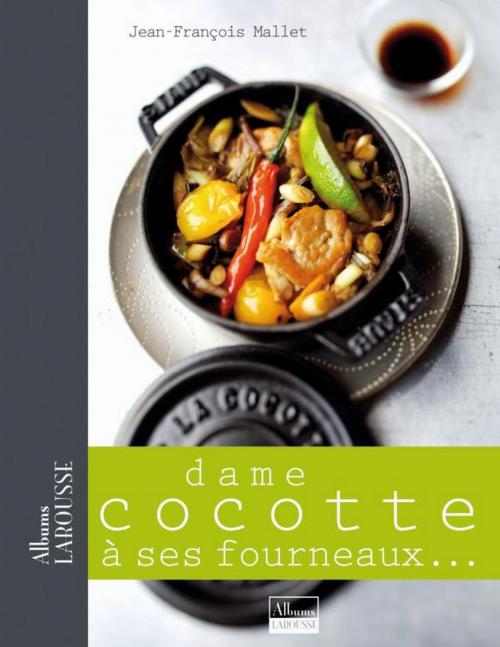 Cover of the book Dame cocotte à ses fourneaux ... by Jean-François Mallet, Larousse