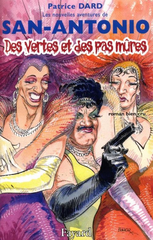 Cover of the book Des vertes et des pas mûres by Patrice Dard, Fayard