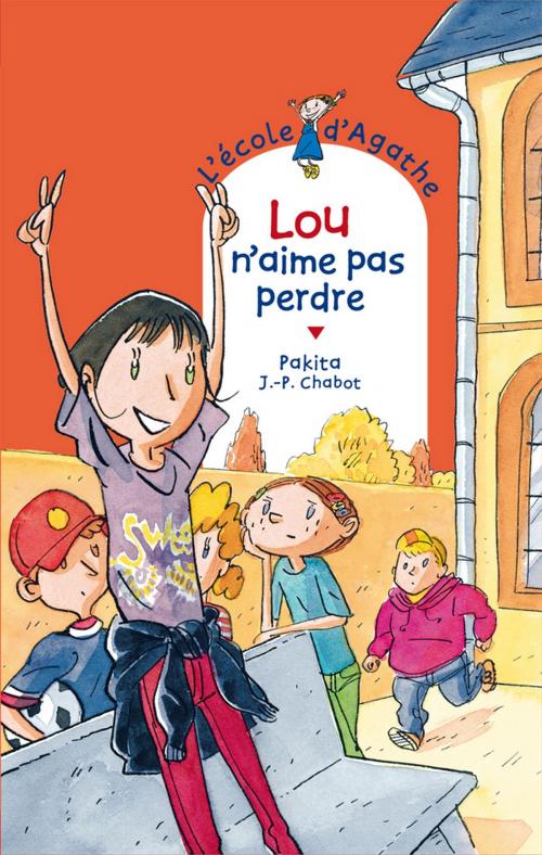 Cover of the book Lou n'aime pas perdre by Pakita, Rageot Editeur