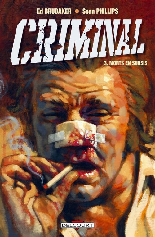 Cover of the book Criminal T03 by Sean Philips, Ed Brubaker, Delcourt